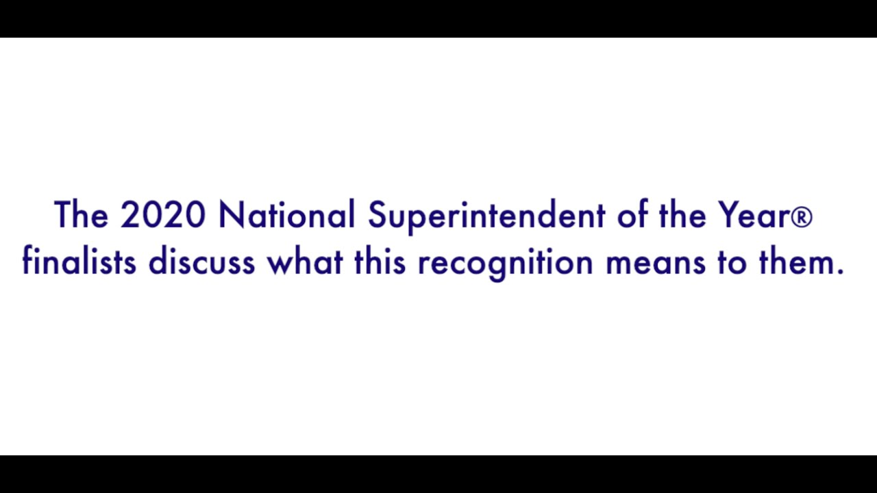 Video Meet the Finalists for 2020 National Superintendent of the Year